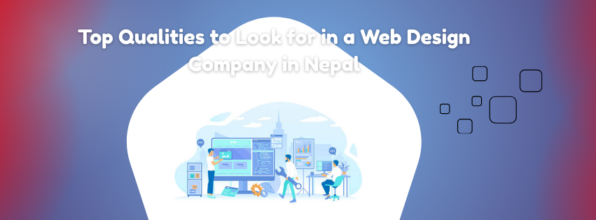 Top Qualities to Look for in a Web Design Company in Nepal-20251126104628